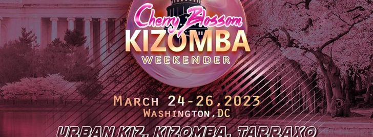 Dc Cherry Blossom Kizomba Weekender 2023 - Washington, DC | DanceUs.org