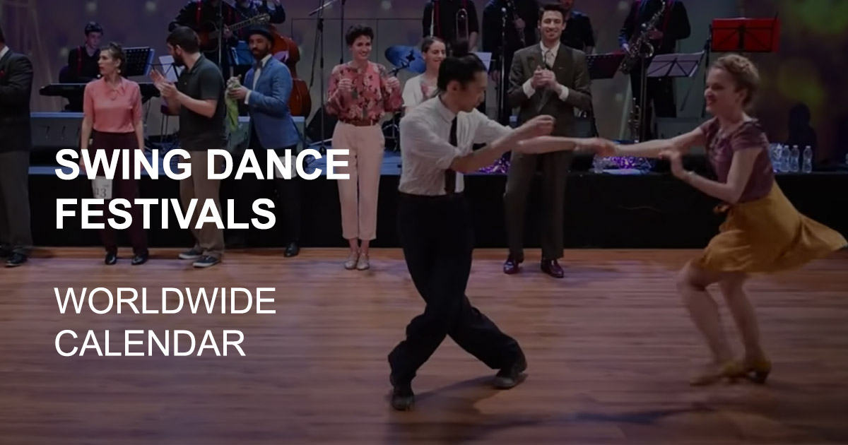 Swing Dance Festivals, Worldwide 2023-2024 | DanceUs.org