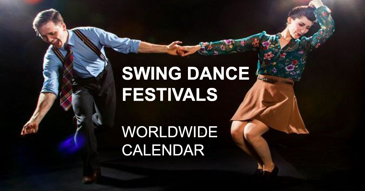Swing Dance Festivals, Exchanges Worldwide 20222023