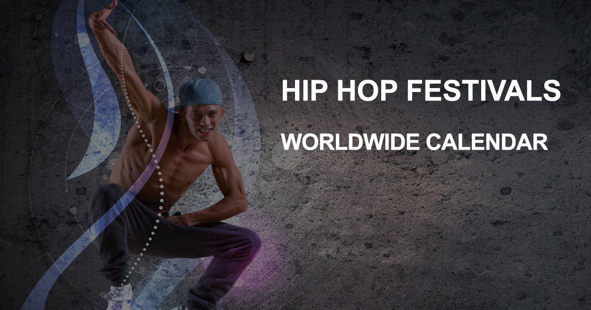 Hip Hop Dance & Music Festivals Worldwide 2024